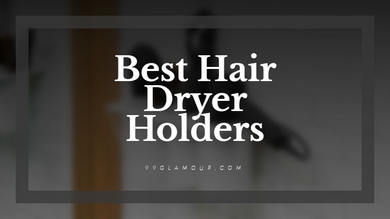 Best Hair Dryer Holders