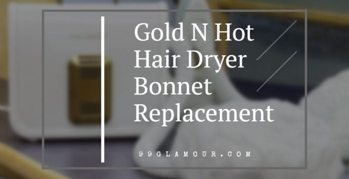 Gold N Hot Hair Dryer Bonnet Replacement