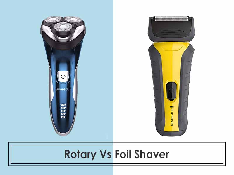 Rotary versus Foil shaver